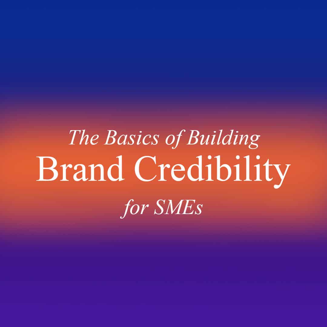 The-Basics-for-Building-Brand-Credibility-for-SMEs-2