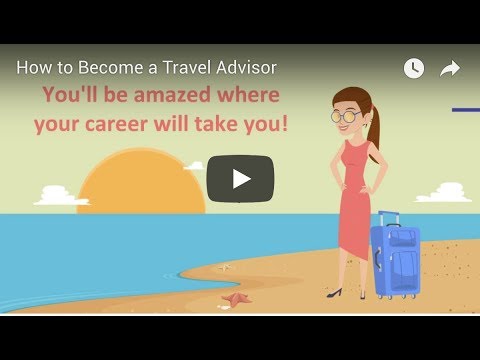 How To Become A Luxury Travel Advisor