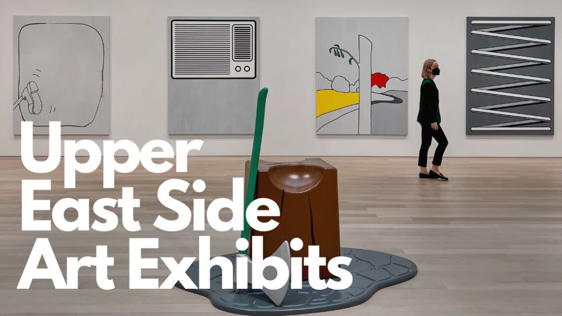 Exploringn Art Exhibitions In Nyc: Upper East Side Edition