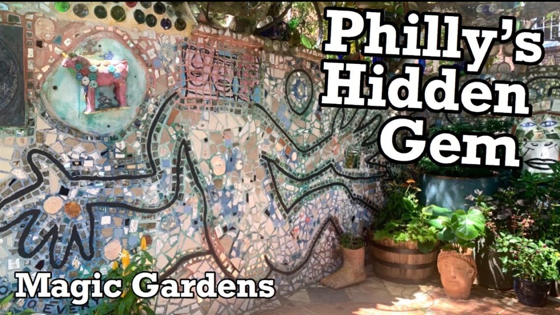 Philly’s Hidden Magic Garden