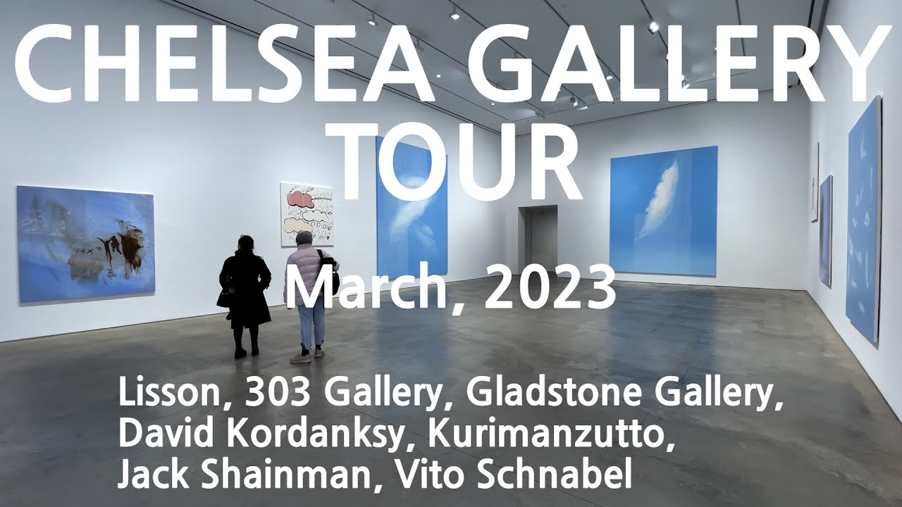 Chelsea Gallery Tour March 2023 Nyc Danni Mei