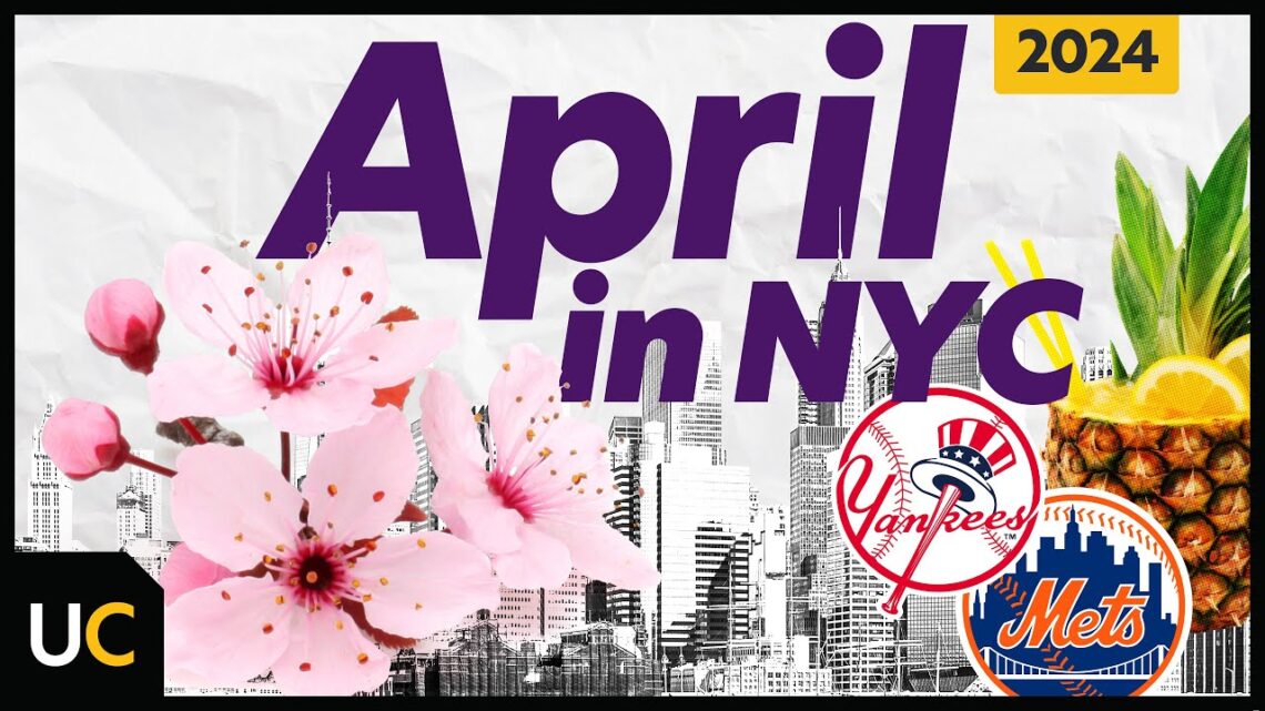 8 Things To Do In New York – April 2024 Edition