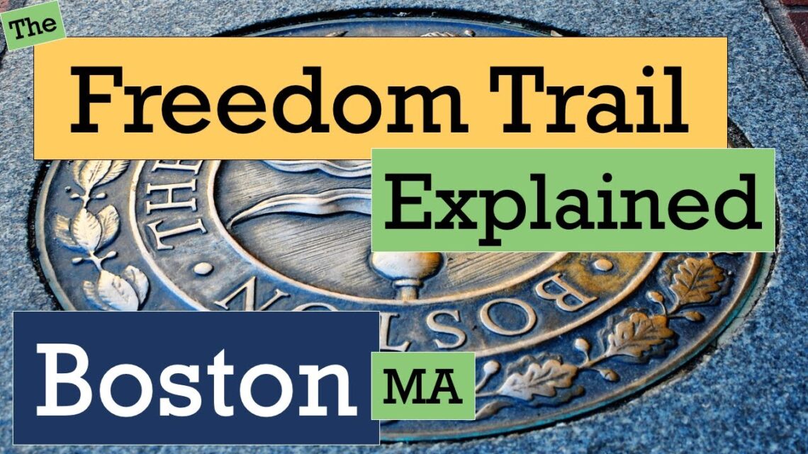 Freedom trail boston, ma explore with us